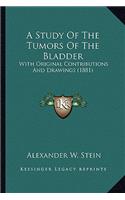 Study of the Tumors of the Bladder