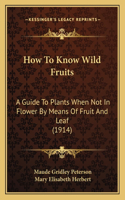 How to Know Wild Fruits