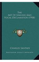 Art of Singing and Vocal Declamation (1908)