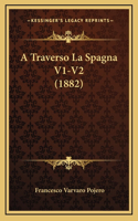 A Traverso La Spagna V1-V2 (1882)