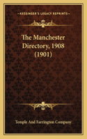 The Manchester Directory, 1908 (1901)