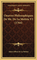 Oeuvres Philosophiques De Mr. De La Mettrie V1 (1764)