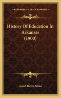 History Of Education In Arkansas (1900)