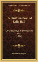 The Rushton Boys At Rally Hall