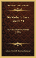 Kirche In Ihren Liedern V1: Durch Alle Jahrhunderte (1851)