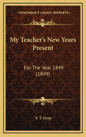 My Teacher's New Years Present