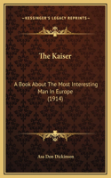 The Kaiser