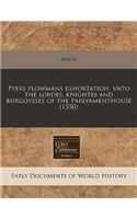 Pyers Plowmans Exhortation, Vnto the Lordes, Knightes and Burgoysses of the Parlyamenthouse (1550)