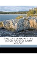 Bars and Shadows: The Prison Poems of Ralph Chaplin
