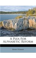 A Plea for Alphabetic Reform