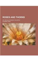 Roses and Thorns; Or, Recollections of an Artist