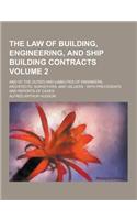 The Law of Building, Engineering, and Ship Building Contracts; And of the Duties and Liabilities of Engineers, Architects, Surveyors, and Valuers: Wit(English)