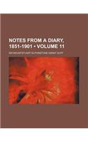 Notes from a Diary, 1851-1901 (Volume 11)