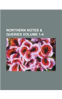 Northern Notes & Queries Volume 1-4