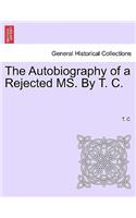 Autobiography of a Rejected Ms. by T. C.