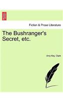 Bushranger's Secret, Etc.