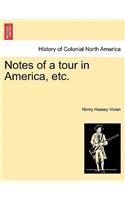 Notes of a Tour in America, Etc.