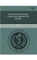 Decentralized Intensity Control and Optimal Risk Transfer.: (English)