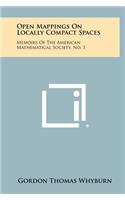 Open Mappings on Locally Compact Spaces: Memoirs of the American Mathematical Society, No. 1
