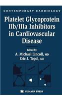 Platelet Glycoprotein Iib/Iiia Inhibitors in Cardiovascular Disease. Contemporary Cardiology.