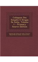 Coloquios DOS Simples E Drogas Da India, Volume 1
