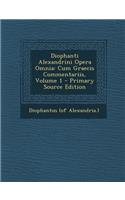 Diophanti Alexandrini Opera Omnia