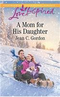 A Mom For His Daughter (Mills & Boon Love Inspired)