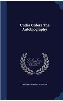 Under Orders The Autobiography