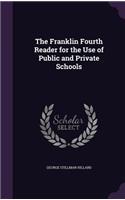 The Franklin Fourth Reader for the Use of Public and Private Schools