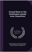 Ground Water In The Southington-granby Area, Connecticut