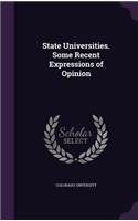 State Universities. Some Recent Expressions of Opinion: (English)
