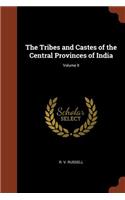 The Tribes and Castes of the Central Provinces of India; Volume II