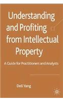 Understanding and Profiting from Intellectual Property