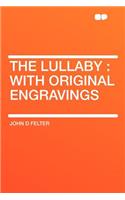 The Lullaby: With Original Engravings