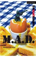 M.A.D.