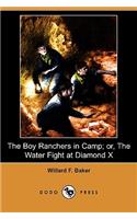 The Boy Ranchers in Camp; Or, the Water Fight at Diamond X (Dodo Press)