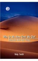 Why Sit We Here Until We Die?