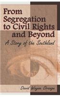 From Segregation to Civil Rights and Beyond