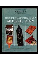 Crafts and Culture of a Medieval Town