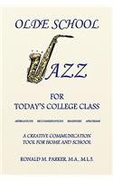 Olde School Jazz for Today's College Class