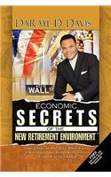 Economic Secrets of the New Retirement Environmentt