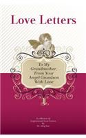 To My Grandmother, From Your Angel Grandson With Love: A Collection Of Inspirational Love Letters(English)