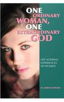 One Ordinary Woman, One Extraordinary God