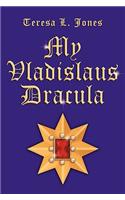 My Vladislaus Dracula