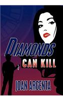 Diamonds Can Kill