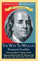Way to Wealth Benjamin Franklin 250th Anniversary Edition