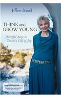 Think and Grow Young: Powerful Steps to Create a Life of Joy