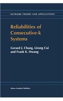 Reliabilities of Consecutive-K Systems