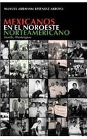 Mexicanos en el noroeste norteamericano