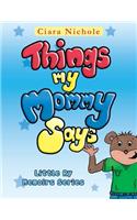 Things My Mommy Says: Little Ry Memoirs Series